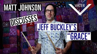 Vater Percussion - Matt Johnson Reflects on Jeff Buckley's 