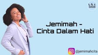 Download lagu Jemimah - Cinta Dalam Hati (ungu) Lirik mp3 Download lagu Jemimah - Cinta Dalam Hati (ungu) Lirik mp3
