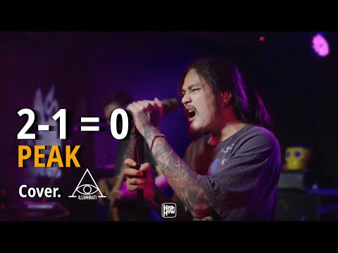 2-1 = 0 - PEAK  // illluminati COVER @HH_CAFE