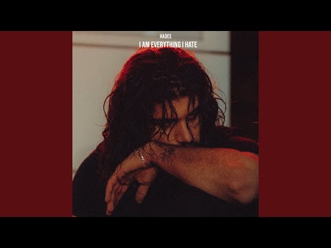 I Am Everything I Hate