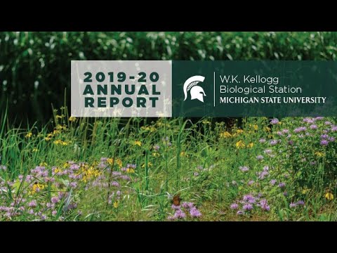 A singular year: W.K. Kellogg Biological Station's 2019-20 annual report