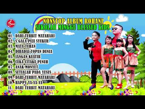 NONSTOP ALBUM ROHANI SEKOLAH MINGGU TERBARU 2021 - 2022 ( BLESSED KIDS )