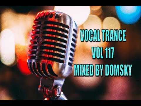 VOCAL TRANCE  VOL  117   MIXED BY DOMSKY