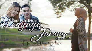 Download lagu Lenynye Jarung Fitri Adiba Bilqis Karya Fadly Pati... mp3