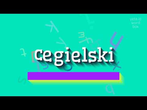 How to say "cegielski"! (High Quality Voices)