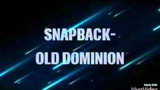 Snapback - Old Dominion (Lyrics)
