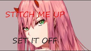 ⦕Nightcore⦖ ~ Stitch Me Up