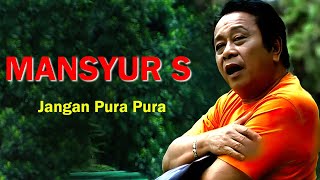 Download lagu Jangan Pura Pura - Mansyur S (lyrics Video) mp3 Download lagu Jangan Pura Pura - Mansyur S (lyrics Video) mp3