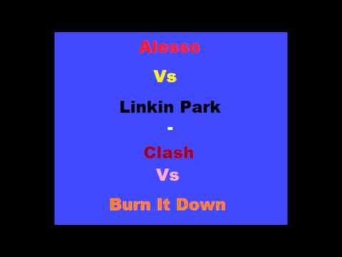 Alesso Vs Linkin Park - Clash Vs Burn It Down (Mik Bootleg Mashup)
