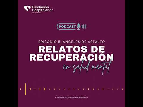 Podcast relatos de recuperación: "Ángeles de asfalto"