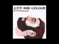 City and Colour - Bring Me Your Love (2008) Full ...