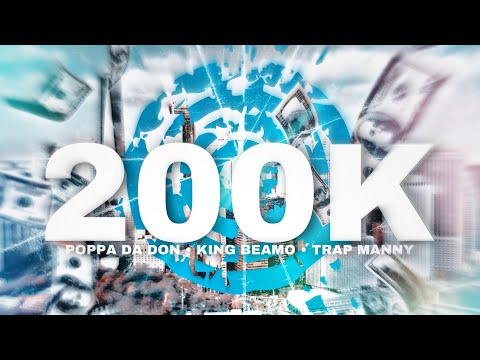 POPPA DA DON | KING BEAMO | TRAP MANNY - 200K (OFFICIAL AUDIO)