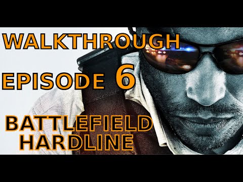 Battlefield Hardline - Episode 6 Out of Business