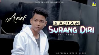 Download lagu ARIEF - BADIAM SURANG DIRI | Lagu Minang Terbaru 2021 mp3