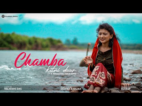 | CHAMBA KITNI DUUR | Himachali Folk Song | Cover by Nilakshi Das