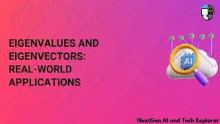 Eigenvalues and Eigenvectors Real-World Applications