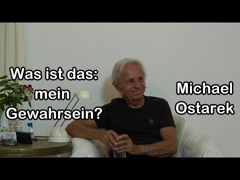 Was ist das: Mein Gewahrsein?