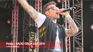 FEDEZ - RADIO ITALIA LIVE 2014 (HD) IL CONCERTO