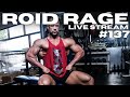 ROID RAGE LIVE STREAM 137 | MEDICATIONS FOR HEALTH AND LONGEVITY | INSULIN AND HGH | PREVENT BLOAT