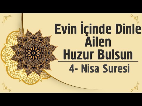 Evin İçinde Dinle Ailen Huzur Bulsun - 4. Nisa Suresi