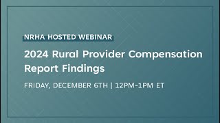 2024 Rural Provider Compensation Report Findings