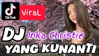 Download lagu DJ INKA CHRISTIE (YANG KUNANTI) / Yang Ku Pegang Hanya Kata Bukan Janji Janji Indah!! mp3 Download lagu DJ INKA CHRISTIE (YANG KUNANTI) / Yang Ku Pegang Hanya Kata Bukan Janji Janji Indah!! mp3
