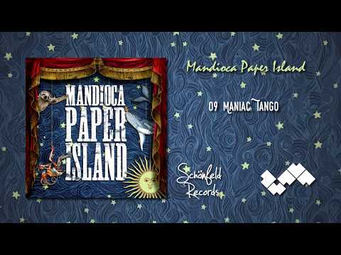 Mandioca Paper Island - Maniac Tango
