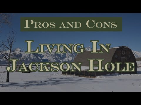 Pros And Cons of Living In Jackson Hole