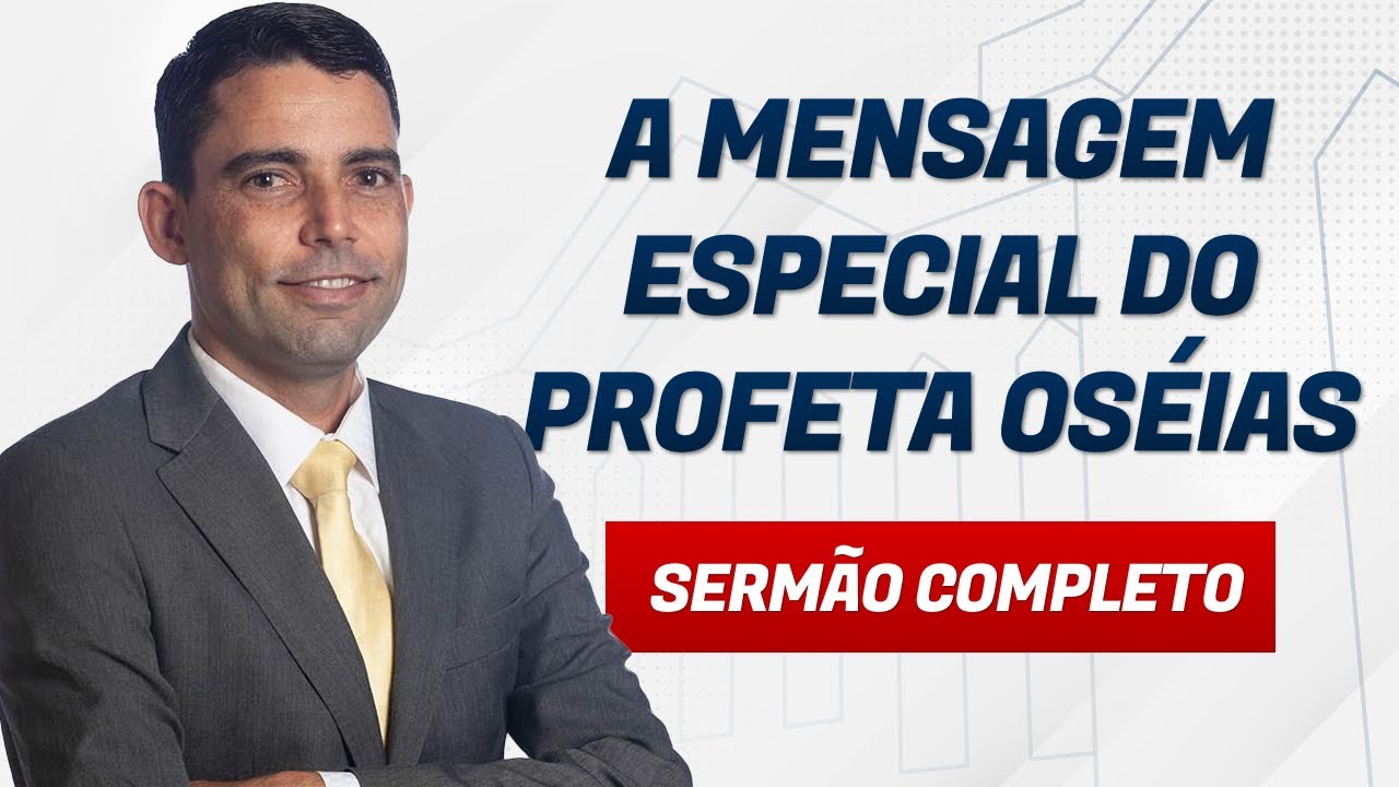 A MENSAGEM ESPECIAL DO PROFETA OSÉIAS - Pr. Josanan Alves