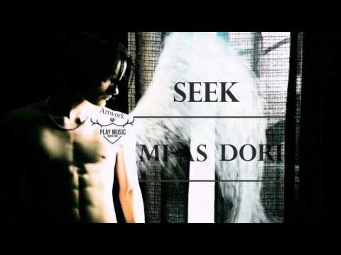 Seek  - Mi-as dori