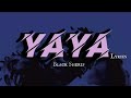 Black Sherif - YaYa (Official Lyrics Video)