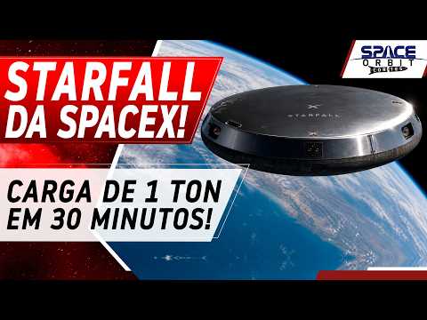 SpaceX's Starfall can deliver cargo anywhere on Earth in 30 ...