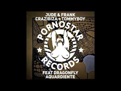 Jude & Frank, Crazibiza + Tommyboy - Aguardiente feat. Dragonfly