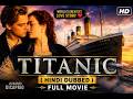 Titanic Hindi Dubbed Full Movie World S Greatest Love Story ️ Leonardo DiCaprio HD