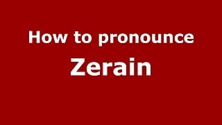 How to pronounce Zerain