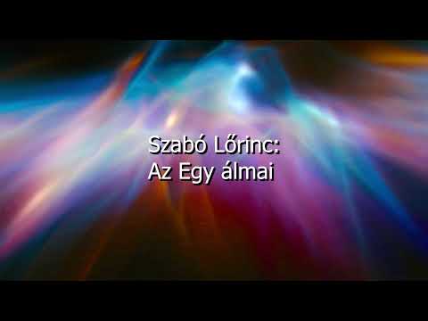 Szabó Lőrinc: Az Egy álmai