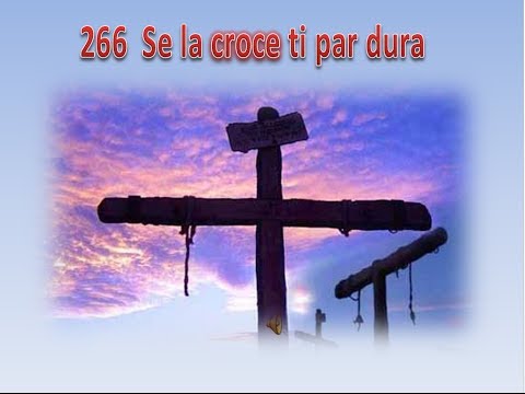266  SE LA CROCE TI PAR DURA - KARAOKE