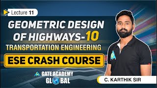#11 Geometric Design of Highways-10 | Transportation Engineering By C.Karthik Sir | CE | ESE