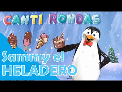 Sammy el Heladero - Canción Infantil - Música Infantil - Canti Rondas