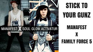 Family Force 5 X Manafest Stick To Your Gunz Featuring Soul Glow Activatur