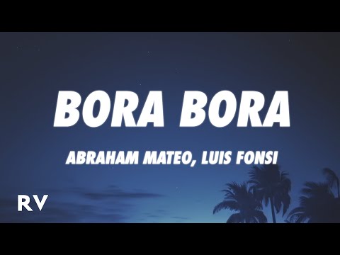 Abraham Mateo, Luis Fonsi - Bora Bora (Letra/Lyrics)