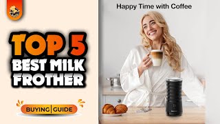 Top 5 Best Budget-Friendly Milk Frothers|Which Milk Frother To Buy