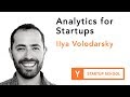 Ilya Volodarsky - Analytics for Startups