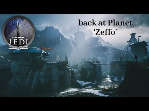GAMEPLAY: Star Wars Jedi: Fallen Order #9 - BACK AT PLANET ZEFFO
