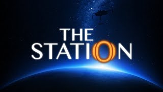 THE STATION - Launch Trailer (2018)