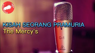 Download lagu KISAH SEORANG PRAMURIA - THE MERCY'S - KARAOKE VERSION - TANPA VOKAL mp3
