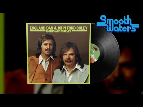 England Dan & John Ford Coley - I’d Really Love to See You Tonight | Smooth Waters