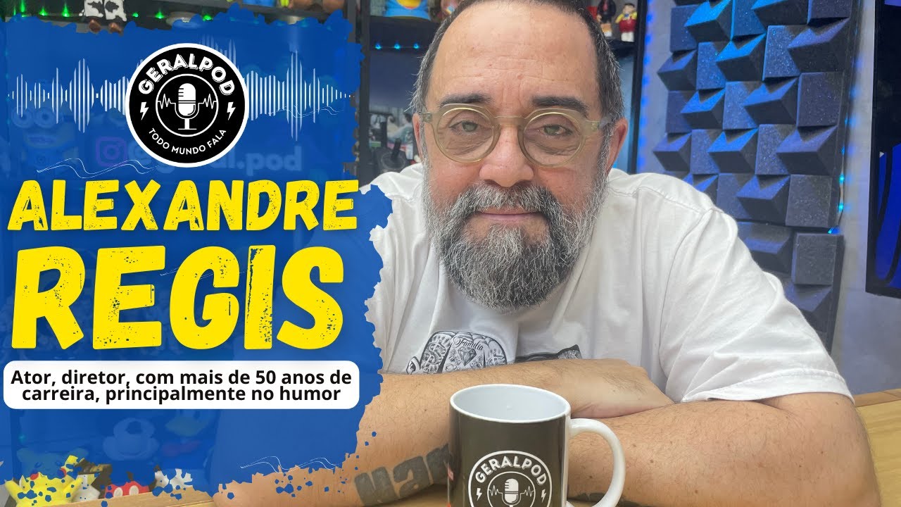 GeralPod #64 -Alexandre Regis conta histórias divertidas de Jô, Chico Anysio, Silvio Santos e Melhem