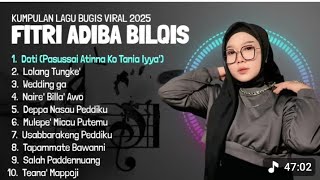 Download lagu Full Album Terbaru Fitri Adiba Bilqis || Kumpulan Lagu Bugis Viral 2025 mp3