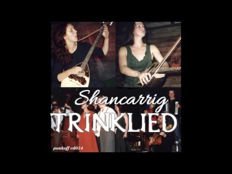 Shancarrig - Trinklied (german folk music)
